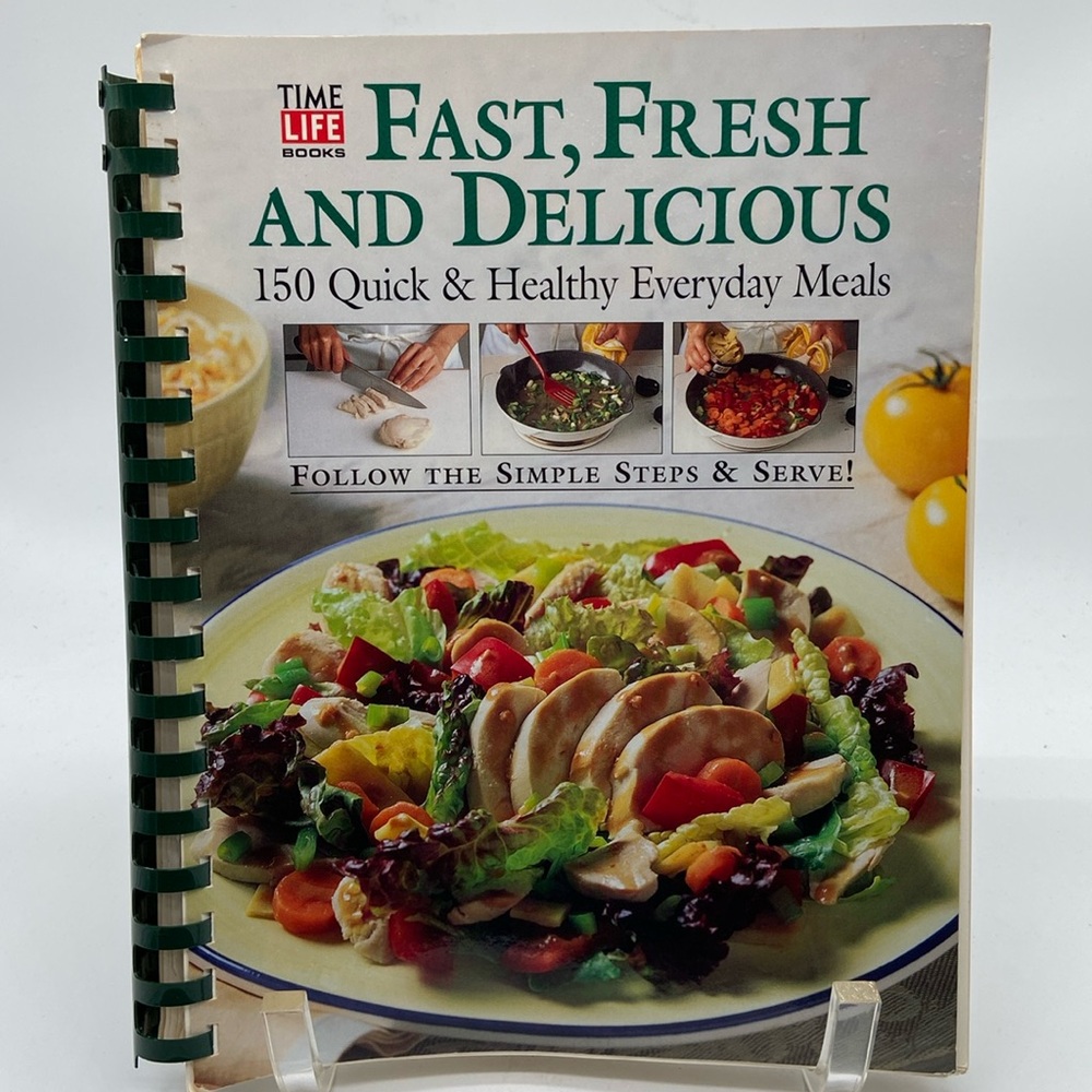 Fast, Fresh and Delicious - by Time Life Books